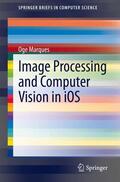 Marques |  Image Processing and Computer Vision in iOS | Buch |  Sack Fachmedien