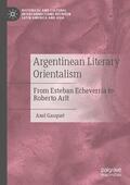 Gasquet |  Argentinean Literary Orientalism | Buch |  Sack Fachmedien