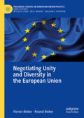 Bieber |  Negotiating Unity and Diversity in the European Union | eBook | Sack Fachmedien
