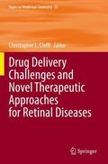 Cioffi |  Drug Delivery Challenges and Novel Therapeutic Approaches for Retinal Diseases | Buch |  Sack Fachmedien
