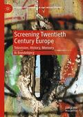 Bondebjerg |  Screening Twentieth Century Europe | Buch |  Sack Fachmedien