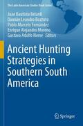 Belardi / Bozzuto / Fernández |  Ancient Hunting Strategies in Southern South America | Buch |  Sack Fachmedien
