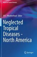 Weatherhead |  Neglected Tropical Diseases - North America | Buch |  Sack Fachmedien