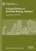 Armstrong / Bell |  A Social History of Sheffield Boxing, Volume I | Buch |  Sack Fachmedien