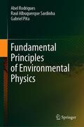 Rodrigues / Pita / Sardinha |  Fundamental Principles of Environmental Physics | Buch |  Sack Fachmedien