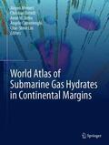 Mienert / Berndt / Liu |  World Atlas of Submarine Gas Hydrates in Continental Margins | Buch |  Sack Fachmedien