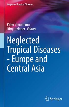 Steinmann / Utzinger | Neglected Tropical Diseases - Europe and Central Asia | Buch | sack.de