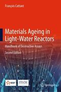 Cattant |  Materials Ageing in Light-Water Reactors | Buch |  Sack Fachmedien