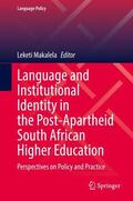 Makalela |  Language and Institutional Identity in the Post-Apartheid South African Higher Education | Buch |  Sack Fachmedien