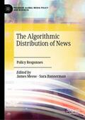 Bannerman / Meese |  The Algorithmic Distribution of News | Buch |  Sack Fachmedien