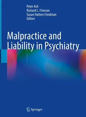 Ash / Frierson / Friedman |  Malpractice and Liability in Psychiatry | eBook | Sack Fachmedien