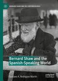 Rodríguez Martín |  Bernard Shaw and the Spanish-Speaking World | Buch |  Sack Fachmedien