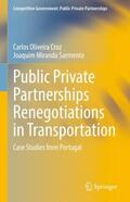 Miranda Sarmento / Oliveira Cruz |  Public Private Partnerships Renegotiations in Transportation | Buch |  Sack Fachmedien