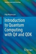 Wojcieszyn |  Introduction to Quantum Computing with Q# and QDK | Buch |  Sack Fachmedien