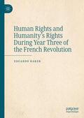Baker |  Human Rights and Humanity¿s Rights During Year Three of the French Revolution | Buch |  Sack Fachmedien