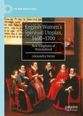 Verini |  English Women¿s Spiritual Utopias, 1400-1700 | Buch |  Sack Fachmedien