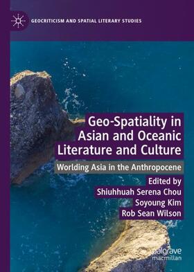 Chou / Kim / Wilson | Geo-Spatiality in Asian and Oceanic Literature and Culture | Buch | sack.de