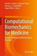 Nielsen / Nash / Li |  Computational Biomechanics for Medicine | Buch |  Sack Fachmedien