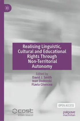 Smith / Ghencea / Dodovski |  Realising Linguistic, Cultural and Educational Rights Through Non-Territorial Autonomy | Buch |  Sack Fachmedien