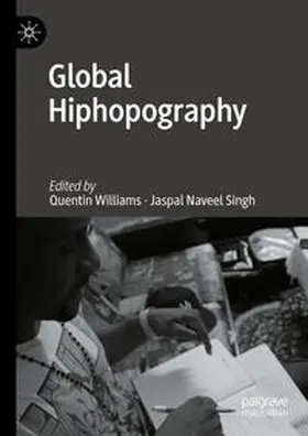 Williams / Singh |  Global Hiphopography | Buch |  Sack Fachmedien