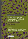 Berridge / Bayer / Fairchild |  E-Cigarettes and the Comparative Politics of Harm Reduction | Buch |  Sack Fachmedien