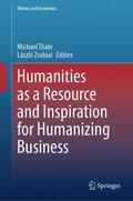 Thate / Zsolnai |  Humanities as a Resource and Inspiration for Humanizing Business | Buch |  Sack Fachmedien