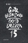  Gute Gestaltung 15 / Good Design 15 | Buch |  Sack Fachmedien