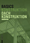 Siegemund / Bielefeld |  Basics Dachkonstruktion | eBook | Sack Fachmedien