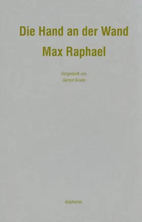 Raphael / Schneider |  Die Hand an der Wand | Buch |  Sack Fachmedien