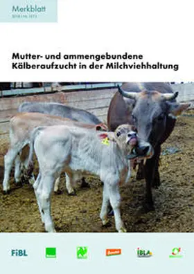 Spengler Neff / Schneider / Ivemeyer |  Mutter- und ammengebundene Kälberaufzucht in der Milchviehhaltung | Buch |  Sack Fachmedien
