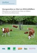 Spengler Neff / Lerch / Schneider |  Lösungsansätze zur Mast von Milchviehkälbern | Buch |  Sack Fachmedien