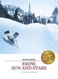 Lütscher |  Snow, Sun and Stars | Buch |  Sack Fachmedien