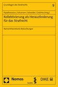 Schneider / Schumann / Fernandes Godinho |  Kollektivierung als Herausforderung für das Strafrecht | Buch |  Sack Fachmedien