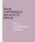 Kunsthaus Zürich |  David Chipperfield Architects Berlin et le Kunsthaus Zürich | Buch |  Sack Fachmedien