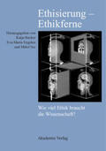 Becker / Vec / Engelen |  Ethisierung ¿ Ethikferne | Buch |  Sack Fachmedien