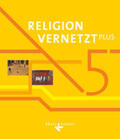 Bauer / Mendl / König |  Religion vernetzt PLUS 5. Schuljahr - Schülerbuch | Buch |  Sack Fachmedien