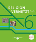 Bauer / Mendl / Krummeck |  Religion vernetzt Plus 6. Schuljahr - Schülerbuch | Buch |  Sack Fachmedien