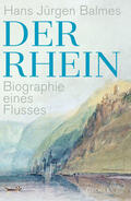 Balmes |  Der Rhein | Buch |  Sack Fachmedien