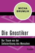 Brumlik |  Die Gnostiker | eBook | Sack Fachmedien
