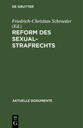 Schroeder |  Reform des Sexualstrafrechts | Buch |  Sack Fachmedien