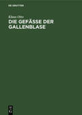 Otto |  Die Gefäße der Gallenblase | Buch |  Sack Fachmedien