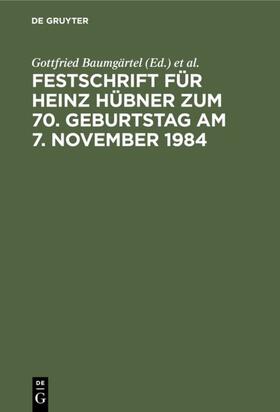 Baumgärtel / Wacke / Becker | Festschrift für Heinz Hübner zum 70. Geburtstag am 7. November 1984 | Buch | sack.de