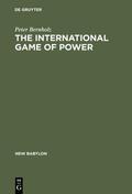 Bernholz |  The International Game of Power | Buch |  Sack Fachmedien