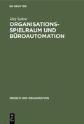 Sydow |  Organisationsspielraum und Büroautomation | Buch |  Sack Fachmedien