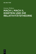 Wolters |  Mach I, Mach II, Einstein und die Relativitätstheorie | Buch |  Sack Fachmedien