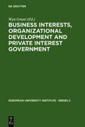 Grant |  Business Interests, Organizational Development and Private Interest Government | Buch |  Sack Fachmedien