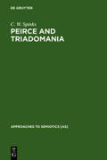 Spinks |  Peirce and Triadomania | Buch |  Sack Fachmedien
