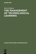 Dodgson |  The Management of Technological Learning | Buch |  Sack Fachmedien