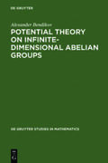 Bendikov |  Potential Theory on Infinite-Dimensional Abelian Groups | Buch |  Sack Fachmedien