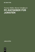 Müller / Schallbruch |  PC-Ratgeber für Juristen | Buch |  Sack Fachmedien